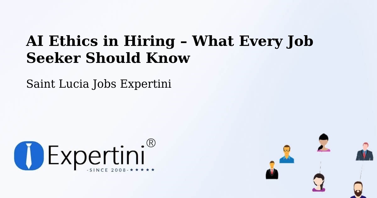 AI Ethics in Recruitment & Hiring – Banse - Banse, Saint Lucia Jobs Expertini