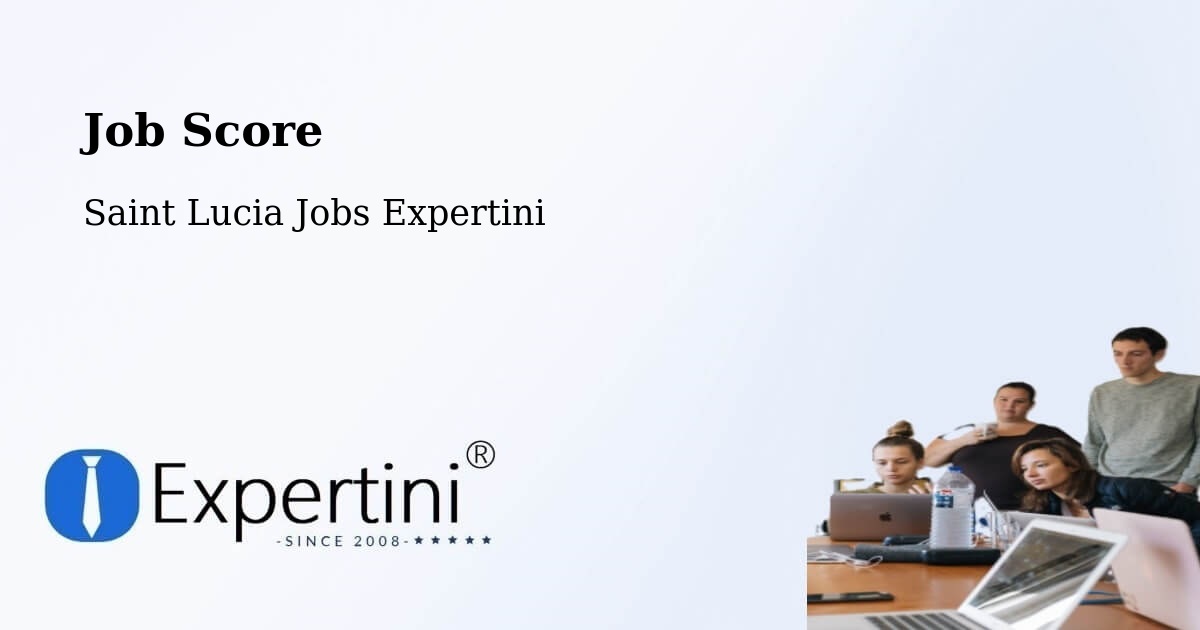Job Score & Job Description Score Tool – Banse - Saint Lucia Jobs Expertini