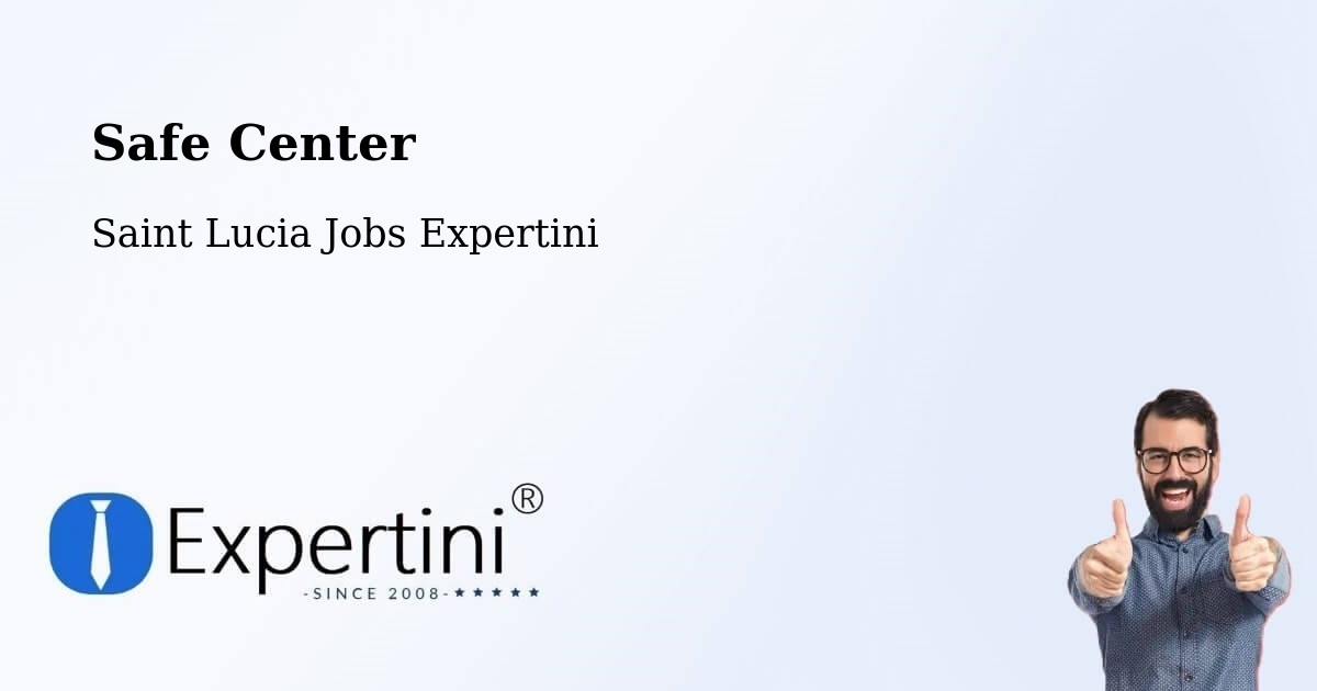 Safety Center – Banse - Saint Lucia Jobs Expertini